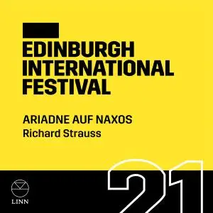 The Royal Scottish National Orchestra - Strauss: Ariadne auf Naxos (Edinburgh International Festival) (2021)