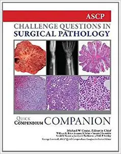 Quick Compendium Companion for Surgical Pathology: Challenge Questions in Surgical Pathology