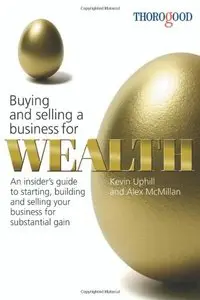 Buying and Selling a Business for Wealth