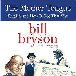 The Mother Tongue: English and How It Got That Way [repost]