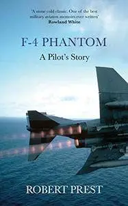 F-4 Phantom: A Pilot's Story