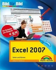 Excel 2007: Sehen und können. Bild für Bild 