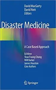 Disaster Medicine: A Case Based Approach