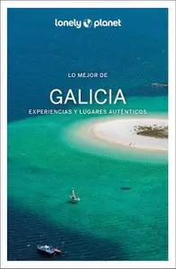 Lo mejor de Galicia 2 (Guías Lo mejor de Región Lonely Planet)