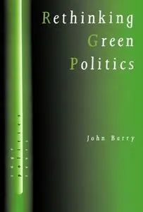 Rethinking Green Politics: Nature, Virtue and Progress