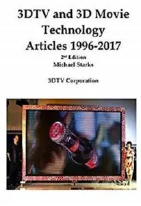 3DTV and 3D Movie Technology 2nd edition: Articles 1996-2018