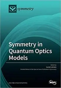Symmetry in Quantum Optics Models