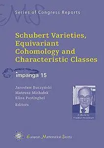 Schubert Varieties, Equivariant Cohomology and Characteristic Classes: IMPANGA 15