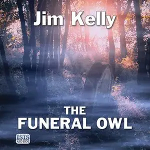 «The Funeral Owl» by Jim Kelly