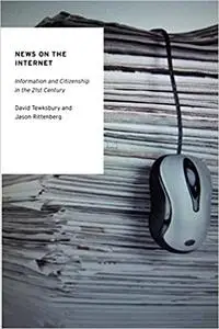 News on the Internet: Information And Citizenship In The 21St Century