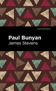 «Paul Bunyan» by James Stevens