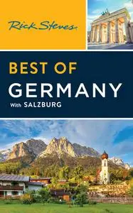 Rick Steves Best of Germany: With Salzburg (Rick Steves Best of), 4th Edition