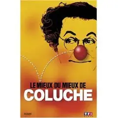 Le Mieux du Mieux de Coluche