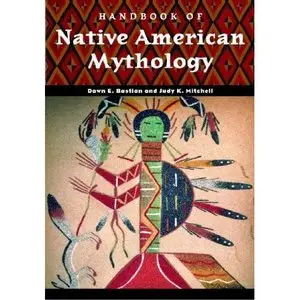 Handbook of Native American Mythology (World Mythology) 