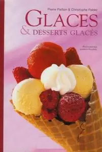 Christophe Felder, Pierre Paillon, "Glaces et desserts glacés"