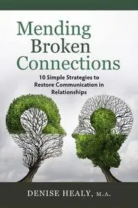 «Mending Broken Connections» by Denise Healy