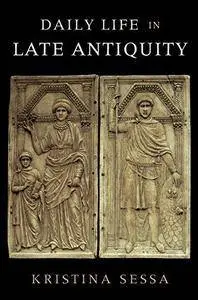 Daily life in late antiquity (Repost)