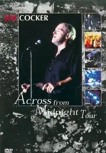 Joe Cocker - Across From Midnight Tour (1997)