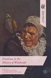 Emotions in the History of Witchcraft (Palgrave Studies in the History of Emotions)