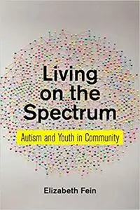 Living on the Spectrum: Autism and Youth in Community