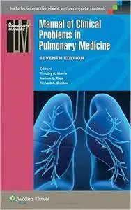 Manual of Clinical Problems in Pulmonary Medicine, 7th edition (repost)