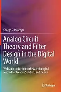 Analog Circuit Theory and Filter Design in the Digital World (Repost)