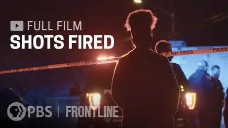 PBS - FRONTLINE: Shots Fired (2021)