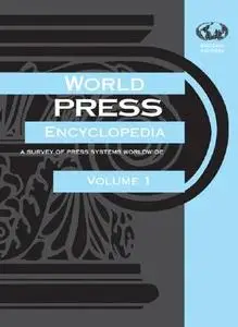 World Press Encyclopedia: A Survey of Press Systems Worldwide