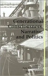 Generational Consciousness, Narrative, and Politics