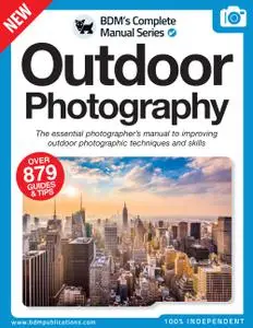 Outdoor Photography The Complete Manual – March 2022