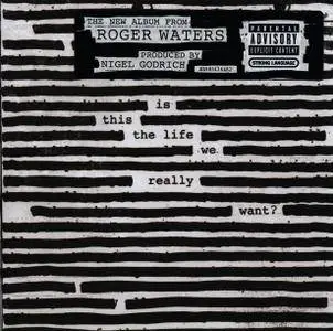 Roger Waters - Is This the Life We Really Want? (2017)