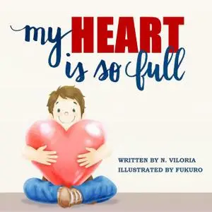 «My Heart Is So Full» by N Viloria