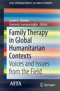 Family Therapy in Global Humanitarian Contexts