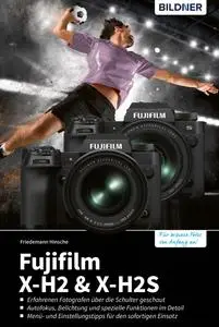 Friedemann Hinsche - Fujifilm X-H2 und X-H2s