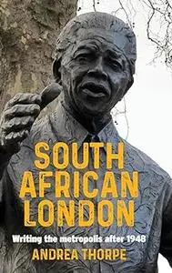 South African London: Writing the metropolis after 1948