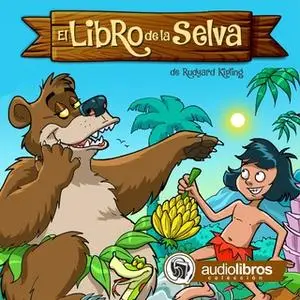 «El libro de la selva» by Rudyard Kipling