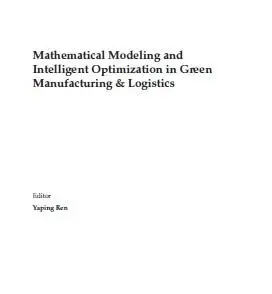 Mathematical Modeling and Intelligent Optimization in Green Manufacturing & Logistics