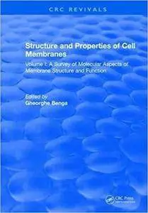 Structure and Properties of Cell Membrane: Volume I: A  Survey of Molecular Aspects of Membrane Structure and Function