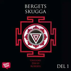 «Bergets skugga - Del 1» by Gregory David Roberts