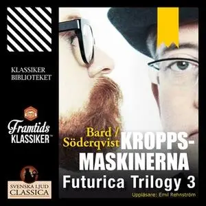 «Kroppsmaskinerna» by Jan Söderqvist,Alexander Bard