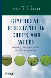 Glyphosate Resistance in Crops and Weeds: History, Development, and Management (repost)