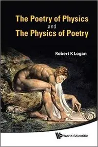 The Poetry of Physics and The Physics of Poetry