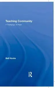 Teaching Community: A Pedagogy of Hope