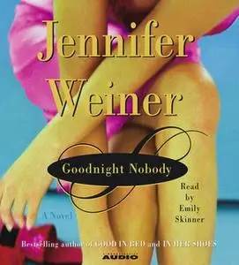 «Goodnight Nobody» by Jennifer Weiner