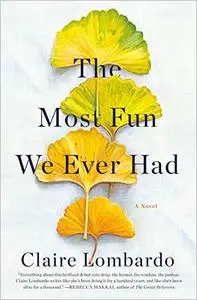 The Most Fun We Ever Had: A Novel