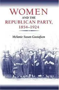Women and the Republican Party, 1854-1924 (Women in American History)