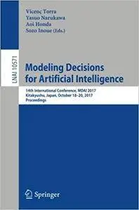 Modeling Decisions for Artificial Intelligence: 14th International Conference