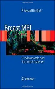 Breast MRI: Fundamentals and Technical Aspects (Repost)