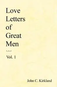 Love Letters of Great Men, Vol. 1