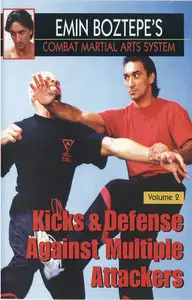 Emin Boztepe's Combat Martial Arts System Vol-2 Kicks and Defense Against Multiple Attackers 
